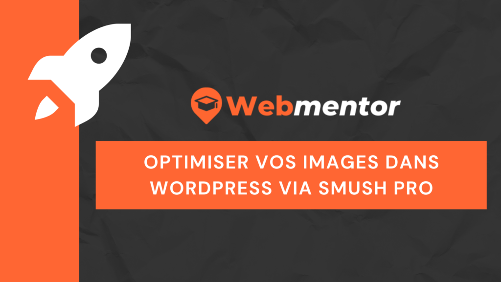Optimiser vos images dans WordPress via Smush Pro