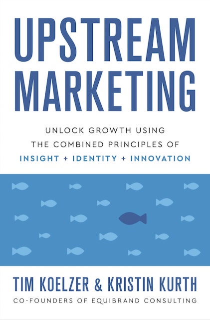 Upstream Marketing: Unlock Growth Using the Combined Principles of Insight