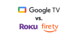 Google TV vs Roku : Lequel est le meilleur ?