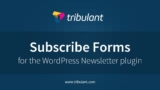 Comment créer une newsletter sur WordPress avec Tribulant ?