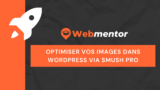 Smush Pro : Optimiser vos images dans WordPress